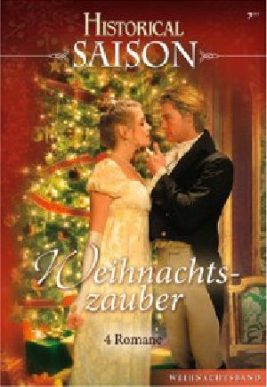 [Historical - Saison 07] • Weihnachtszauber · Weihnachten auf Mulberry Hall / Wiedersehen auf dem Weihnachtsmarkt / Ein Heiratsantrag am Fest der Liebe? / Wird dieses Wintermärchen wahr?